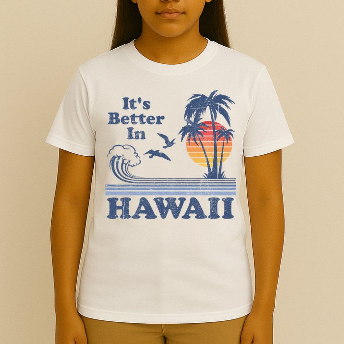 It's Better In Hawaii Beach Vacation Retro Vintage 80's 70's T-Shirt