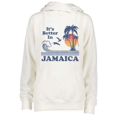 It's Better In Jamaica Jamaican Beach Retro Vintage 80's 70s Womens Funnel Neck Pullover Hood