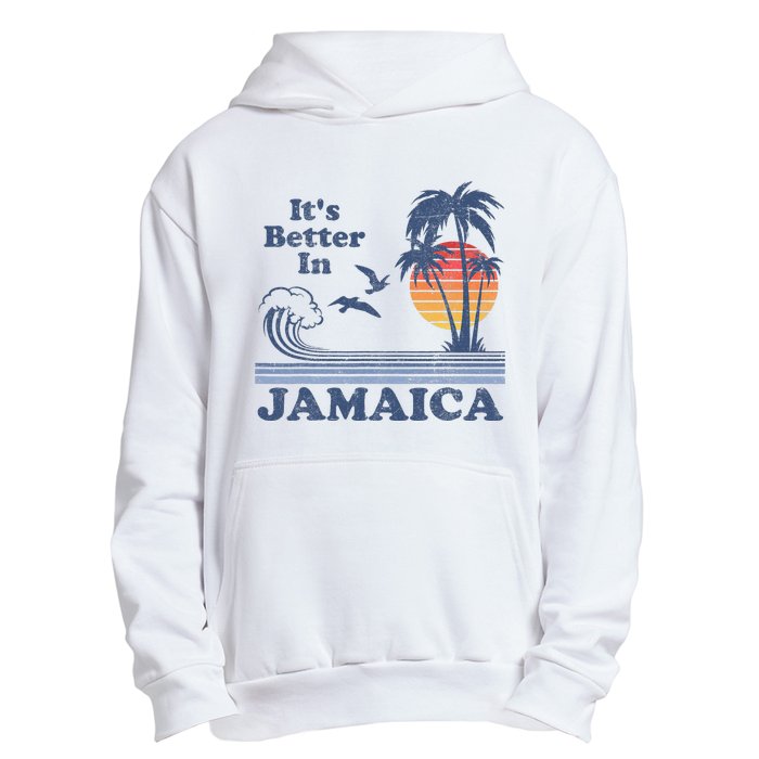 It's Better In Jamaica Jamaican Beach Retro Vintage 80's 70s Urban Pullover Hoodie