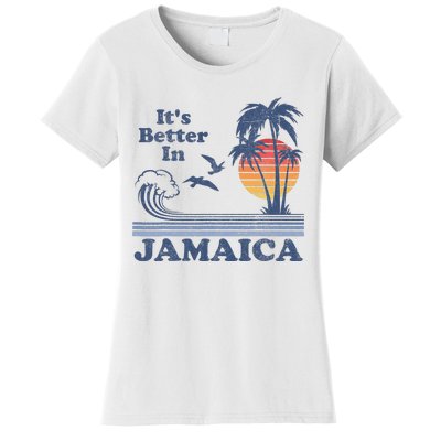 It's Better In Jamaica Jamaican Beach Retro Vintage 80's 70s Women's T-Shirt