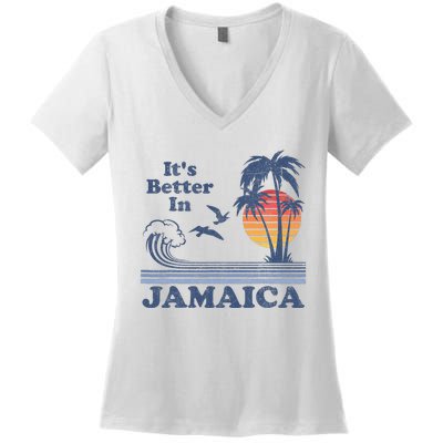 It's Better In Jamaica Jamaican Beach Retro Vintage 80's 70s Women's V-Neck T-Shirt