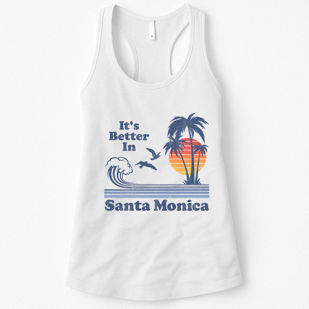 Its Better In Santa Monica California Retro Vintage 80s 70s Womens Tank Top