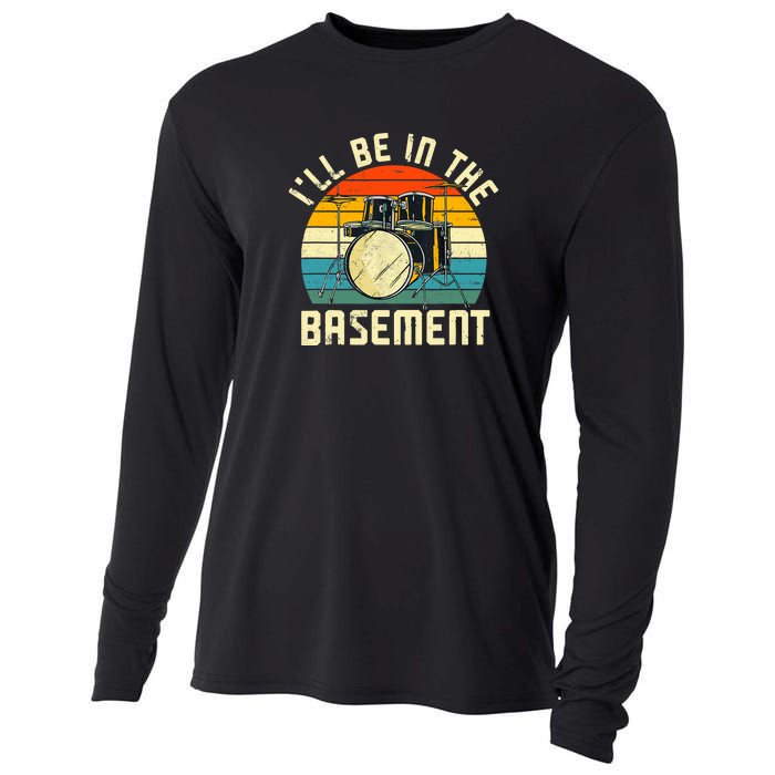 I'll Be In The Basement Drums Funny Drummers Cooling Performance Long Sleeve Crew