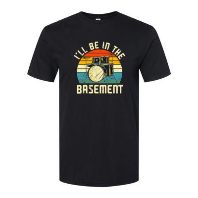 I'll Be In The Basement Drums Funny Drummers Softstyle® CVC T-Shirt