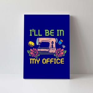 Ill Be In My Office Quilting Sewing Machine Seamstress Sew Gift Canvas