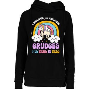 I Believe In Holding Grudges Ill Heal In Hell Rainbow Womens Funnel Neck Pullover Hood