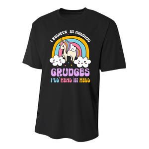 I Believe In Holding Grudges Ill Heal In Hell Rainbow Youth Performance Sprint T-Shirt