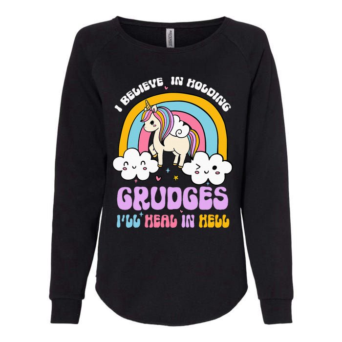 I Believe In Holding Grudges Ill Heal In Hell Rainbow Womens California Wash Sweatshirt