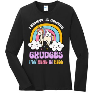 I Believe In Holding Grudges Ill Heal In Hell Rainbow Ladies Long Sleeve Shirt