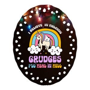 I Believe In Holding Grudges Ill Heal In Hell Rainbow Ceramic Oval Ornament