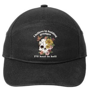 I Believe In Holding Grudges ILl Heal In Hell Floral Skull 7-Panel Snapback Hat