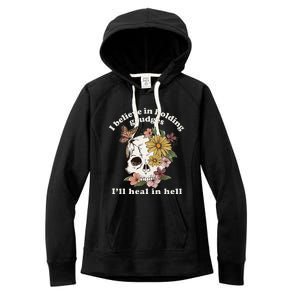 I Believe In Holding Grudges ILl Heal In Hell Floral Skull Women's Fleece Hoodie