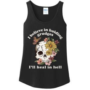 I Believe In Holding Grudges ILl Heal In Hell Floral Skull Ladies Essential Tank