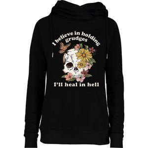 I Believe In Holding Grudges ILl Heal In Hell Floral Skull Womens Funnel Neck Pullover Hood