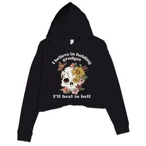 I Believe In Holding Grudges ILl Heal In Hell Floral Skull Crop Fleece Hoodie