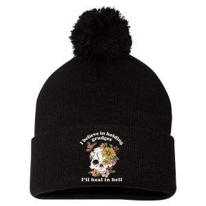 I Believe In Holding Grudges ILl Heal In Hell Floral Skull Pom Pom 12in Knit Beanie