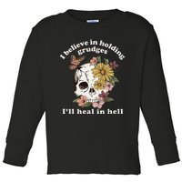 I Believe In Holding Grudges ILl Heal In Hell Floral Skull Toddler Long Sleeve Shirt