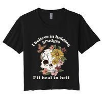 I Believe In Holding Grudges ILl Heal In Hell Floral Skull Women's Crop Top Tee