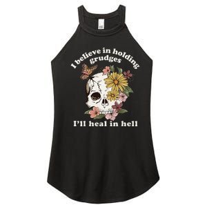 I Believe In Holding Grudges ILl Heal In Hell Floral Skull Women's Perfect Tri Rocker Tank