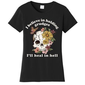 I Believe In Holding Grudges ILl Heal In Hell Floral Skull Women's T-Shirt