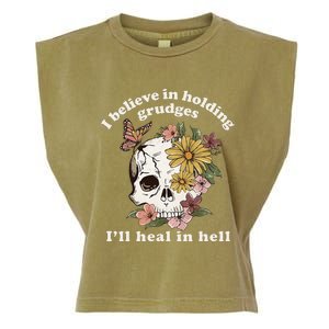 I Believe In Holding Grudges ILl Heal In Hell Floral Skull Garment-Dyed Women's Muscle Tee