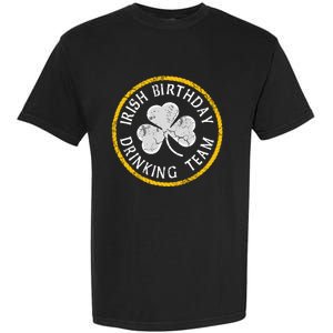 Irish Birthday Ing Team St Patricks Day Meaningful Gift Garment-Dyed Heavyweight T-Shirt