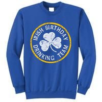 Irish Birthday Ing Team St Patricks Day Meaningful Gift Sweatshirt