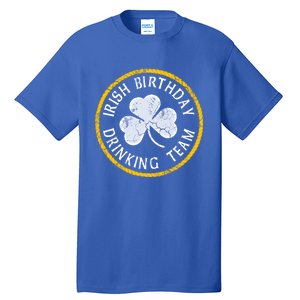 Irish Birthday Ing Team St Patricks Day Meaningful Gift Tall T-Shirt