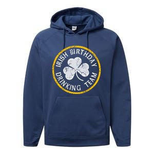 Irish Birthday Ing Team St Patricks Day Meaningful Gift Performance Fleece Hoodie