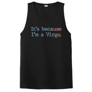 Its Because Im A Virgo Zodiac Astrology Funny Gift PosiCharge Competitor Tank