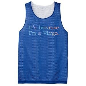 Its Because Im A Virgo Zodiac Astrology Funny Gift Mesh Reversible Basketball Jersey Tank