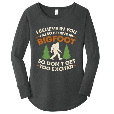 I Believe In You I Also Believe In Bigfoot So DonT Get Too Women's Perfect Tri Tunic Long Sleeve Shirt