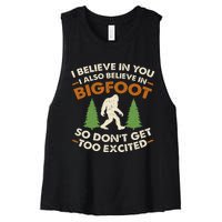 I Believe In You I Also Believe In Bigfoot So DonT Get Too Women's Racerback Cropped Tank