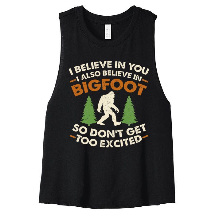 I Believe In You I Also Believe In Bigfoot So DonT Get Too Women's Racerback Cropped Tank