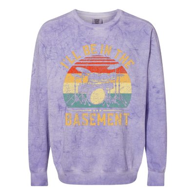 ILl Be In The Basement Drumming Funny Drummer Colorblast Crewneck Sweatshirt