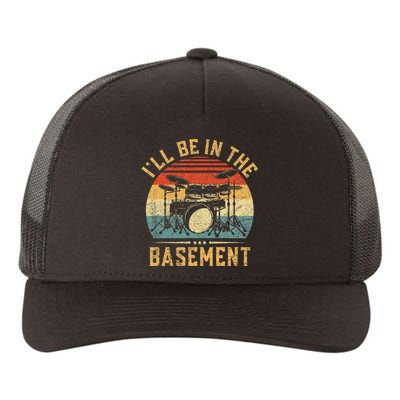 ILl Be In The Basement Drumming Funny Drummer Yupoong Adult 5-Panel Trucker Hat