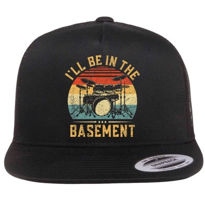 ILl Be In The Basement Drumming Funny Drummer Flat Bill Trucker Hat