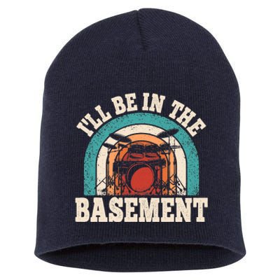 I'll Be In The Basement Drummer Funny Drumming Lover Drum Short Acrylic Beanie