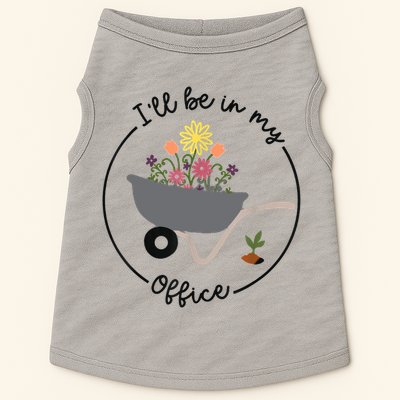 I'll Be In My Office Garden Funny Distressed Gardening Doggie Tank
