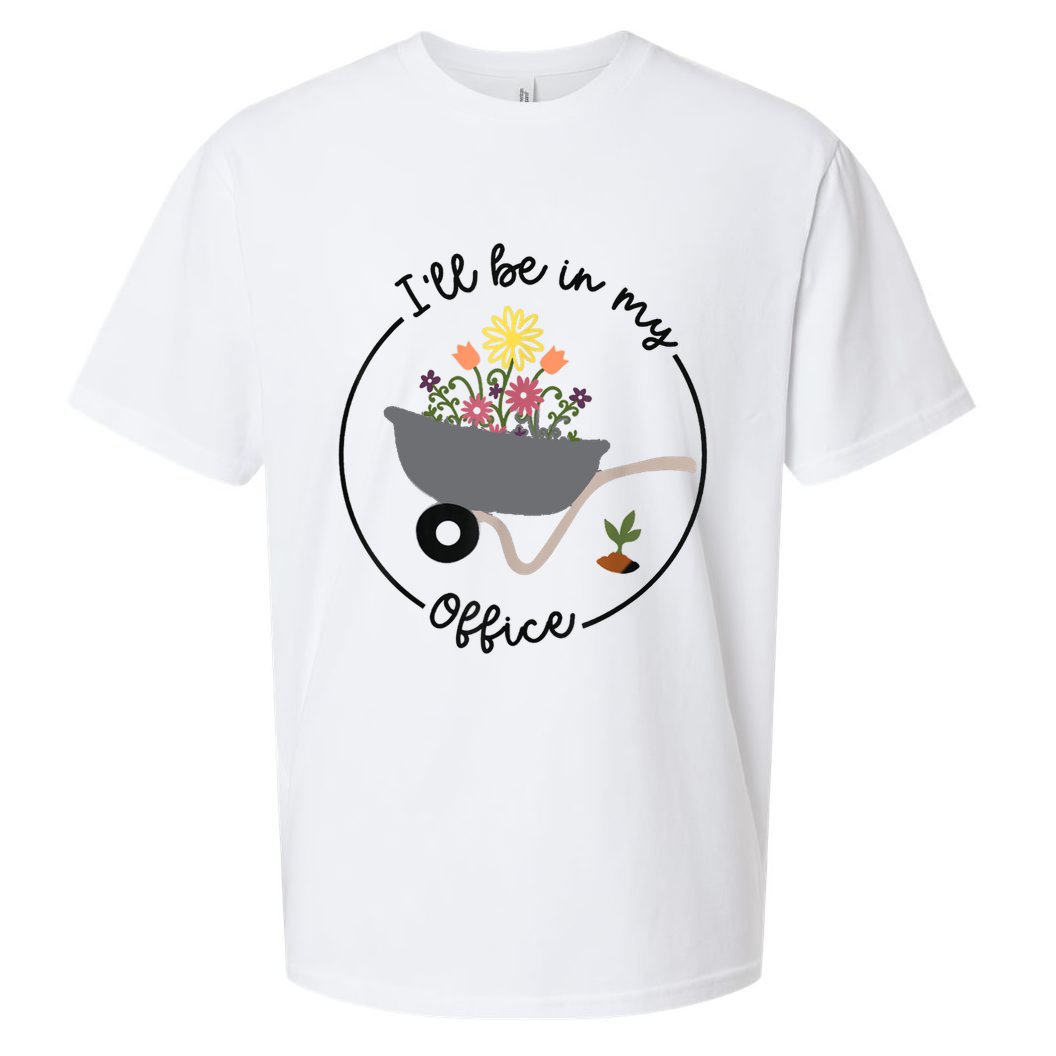 I'll Be In My Office Garden Funny Distressed Gardening Sueded Cloud Jersey T-Shirt