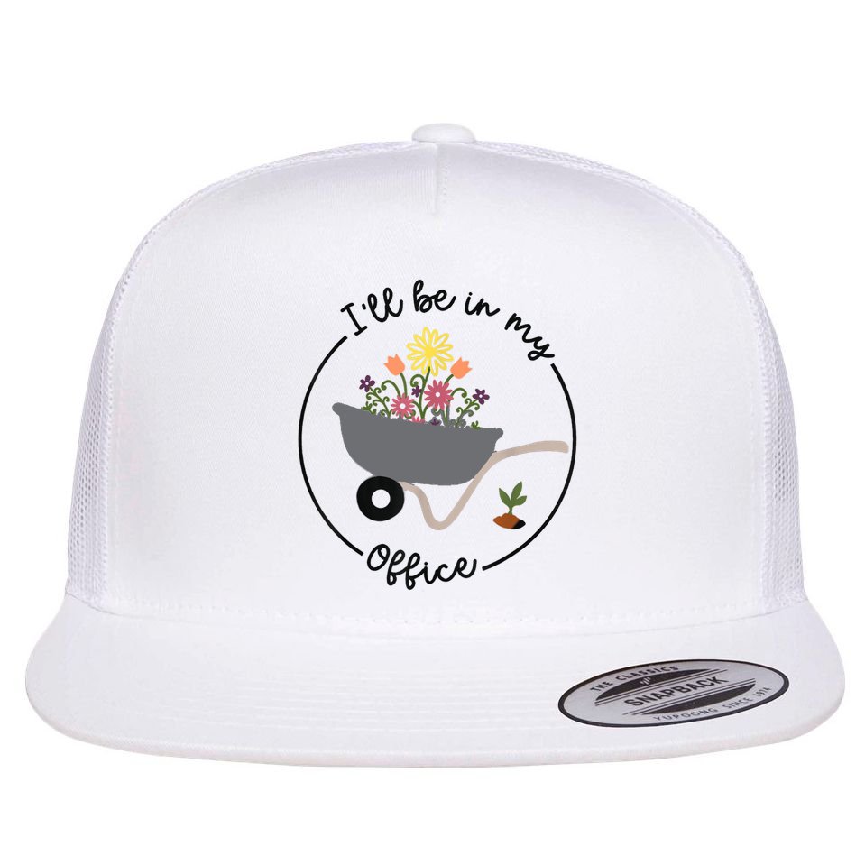I'll Be In My Office Garden Funny Distressed Gardening Flat Bill Trucker Hat