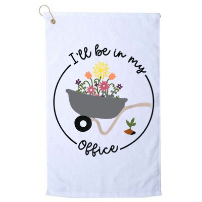 I'll Be In My Office Garden Funny Distressed Gardening Golf Towel