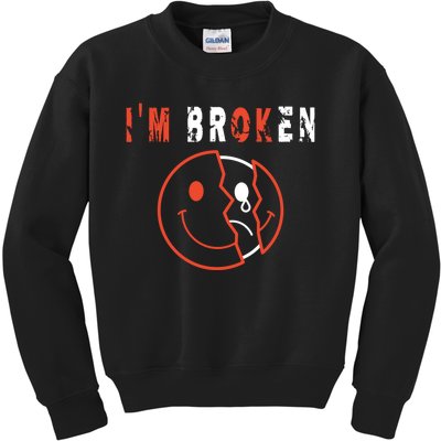 I'm Broken I'm OK - Mourning Keepsake Disease - I'm Broken Kids Sweatshirt