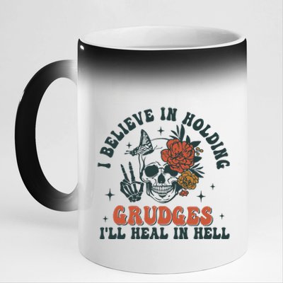 I Believe In Holding Grudges Ill Heal In Hell 11oz Black Color Changing Mug