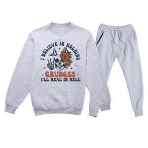 I Believe In Holding Grudges Ill Heal In Hell Premium Crewneck Sweatsuit Set