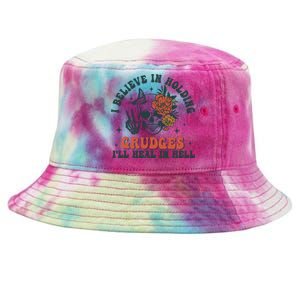 I Believe In Holding Grudges Ill Heal In Hell Tie-Dyed Bucket Hat