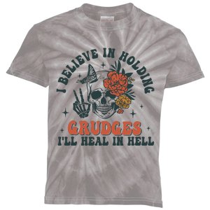 I Believe In Holding Grudges Ill Heal In Hell Kids Tie-Dye T-Shirt