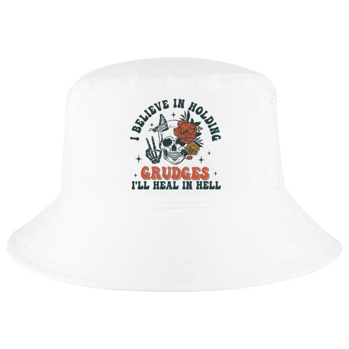 I Believe In Holding Grudges Ill Heal In Hell Cool Comfort Performance Bucket Hat