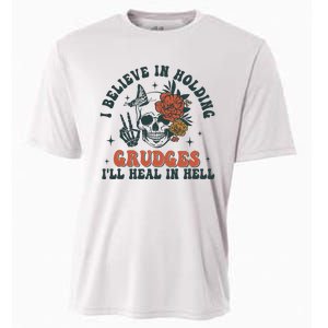 I Believe In Holding Grudges Ill Heal In Hell Cooling Performance Crew T-Shirt