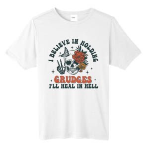 I Believe In Holding Grudges Ill Heal In Hell Tall Fusion ChromaSoft Performance T-Shirt